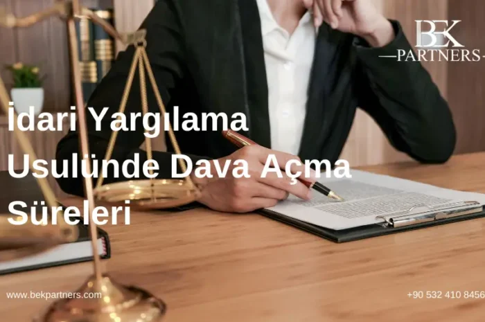 idari yargılama usulünde dava açma süreleri