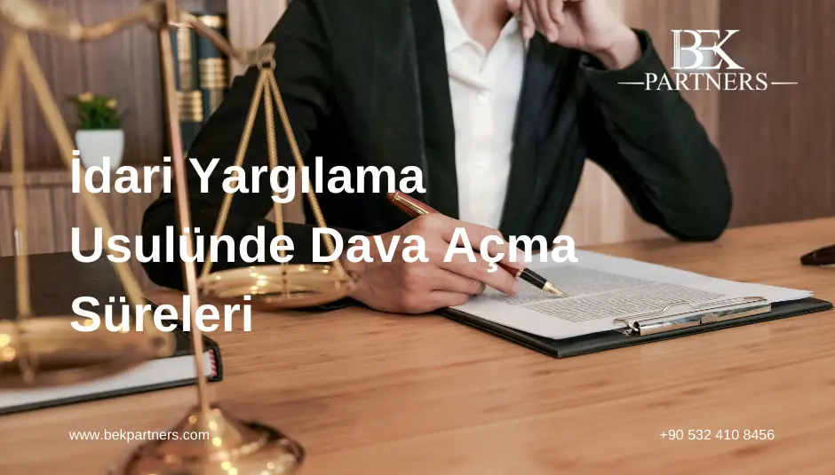 idari yargılama usulünde dava açma süreleri