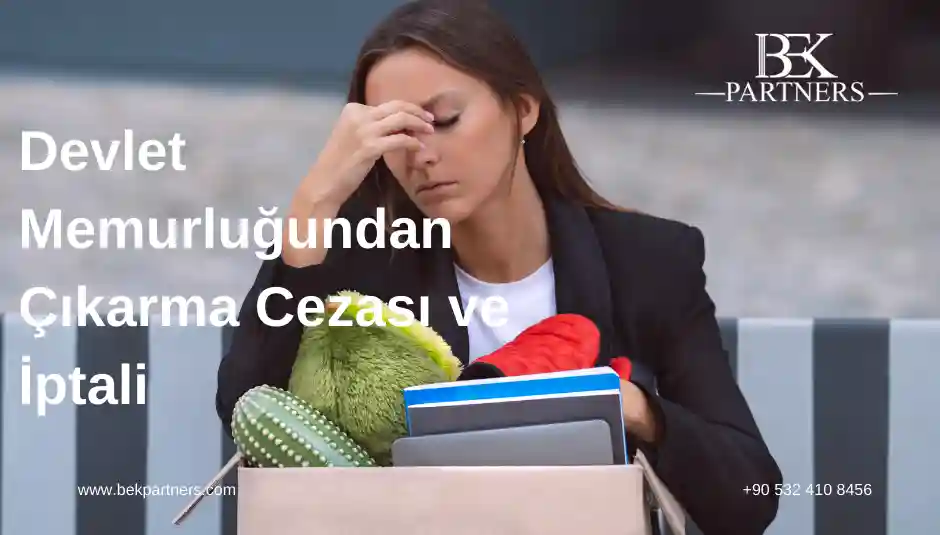 devlet memurluğundan çıkarma cezası